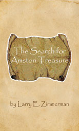 The Search for Amston Treasure, by Larry E. Zimmerman